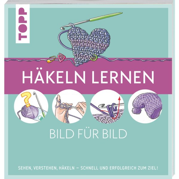 TOPP - Häkeln lernen, Bild für Bild